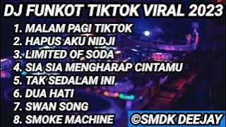 DJ FUNKOT MALAM PAGI TIKTOK X HAPUS AKU NIDJI TIKTOK VIRAL 2023 - DJ SMDK