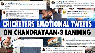 Indian Cricketers Emotional Tweets after Successful landing of Chandrayaan 3 on moon | Kohli | Rohit