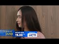 Aduh Love, mau ketemu Sena cantiknya kebangetan | Terikat Janji pukul 19.00 WIB