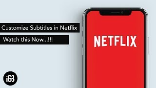 How to Customize Subtitles in Netflix