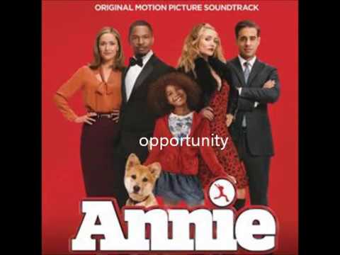 opportunity - Annie 2014 Lyrics - YouTube