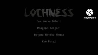 Lochness-Mengapa kau pergi(Lyric)