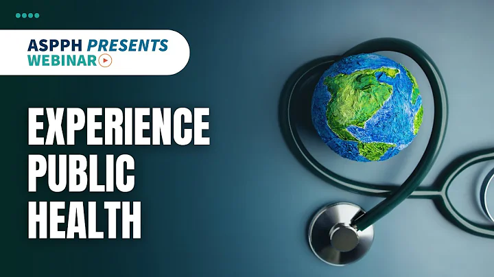 ASPPH Presents Webinar: Experience Public Health