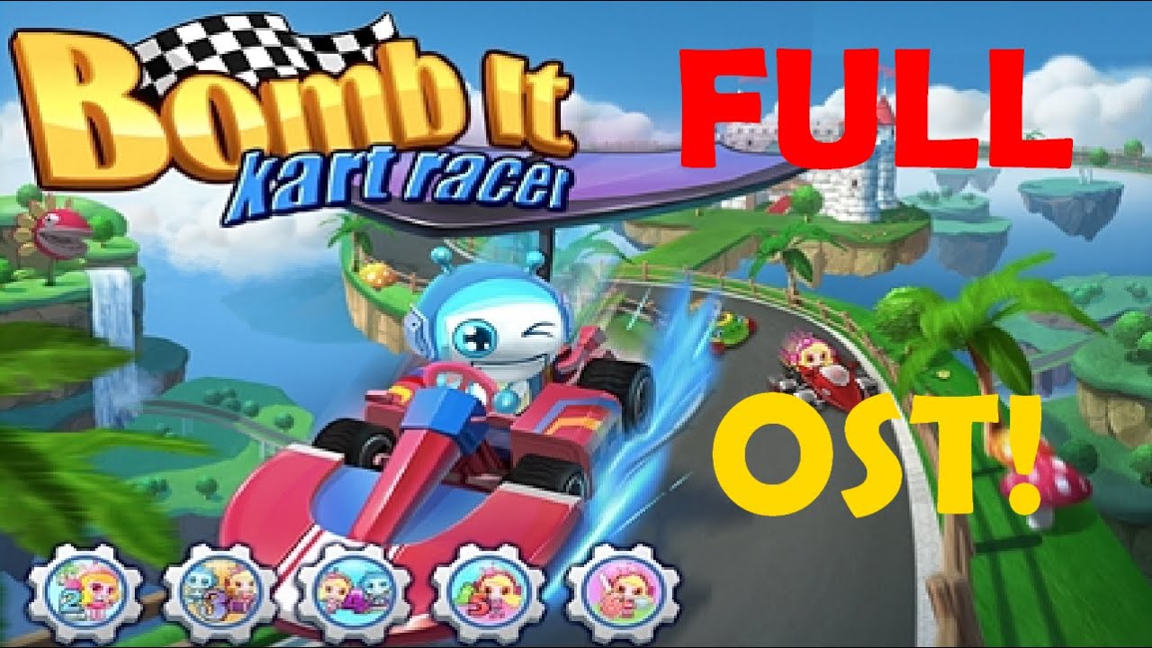 Bomb It Kart Racer Soundtracks! - YouTube