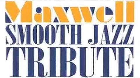 Maxwell Smooth Jazz Tribute - This Woman's Work