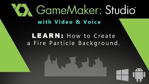 Game Maker Studio: How to Create a Fire Particle Background.