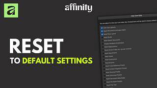 How to RESET Affinity Photo, Designer & Publisher to Factory Settings (Fix Glitches!)