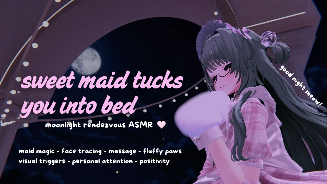 VRC ASMR Sweet Maid Tucks You in & Massages Your Stress Away (soft face tracing, shoulder massage)