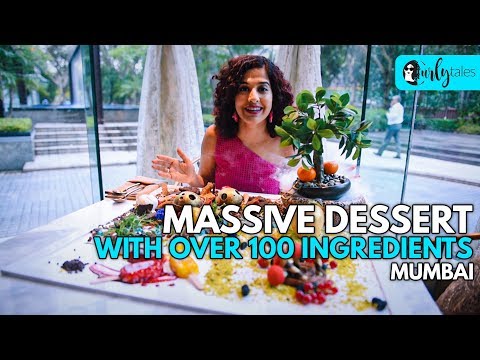 Massive Dessert With Over 100 Ingredients In Mumbai | Curly Tales