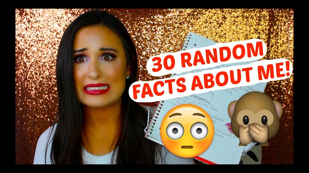30 Random Facts About Me! | 2016 - YouTube