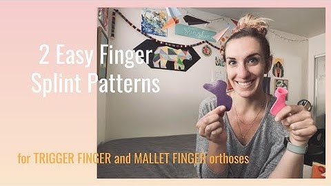 2 Easy Finger Splint Patterns - Mallet and Trigger Finger