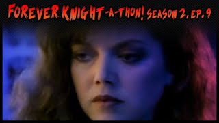 Natalie Vs Due Process - Forever Knight-a-thon S02e9