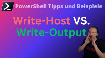 Write-Host oder Write-Output?