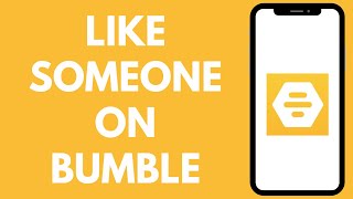 How to Like Someone on Bumble - Bumble Beginners Guide