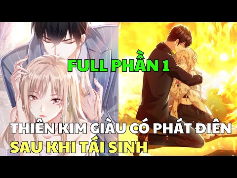 THIÊN KIM GIÀU CÓ PHÁT ĐIÊN SAU KHI TÁI SINH | Review Truyện Tranh Hay | Bảo Ngọc Suri 2023 mới nhất