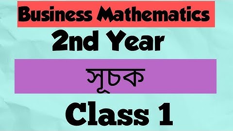 Business Mathematics (2nd Year) Chapter : Index (সূচক) (class 1)