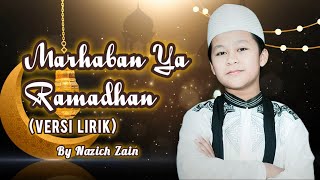 MARHABAN YA SYAHRU RAMADHAN (Versi Lirik) - By Nazich Zain