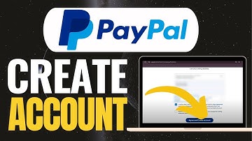 How To Create PayPal Account - Full Guide