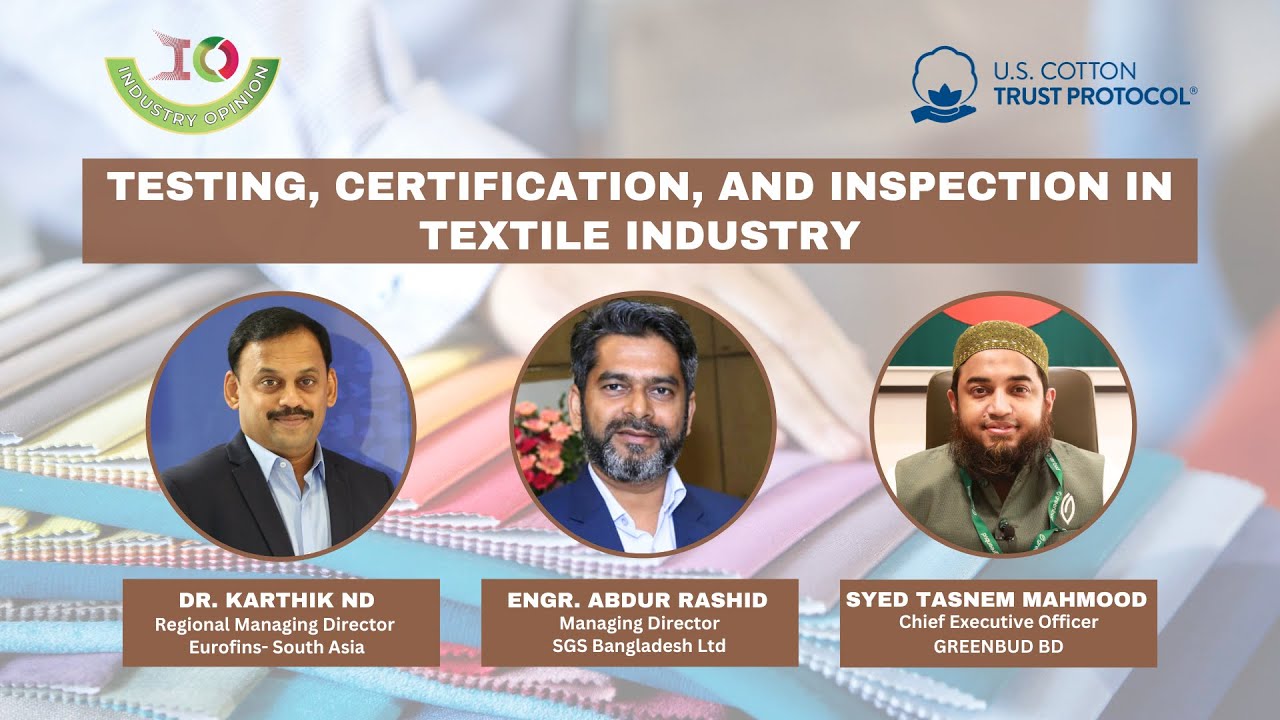 Industry Opinion Episode-19 | Testing | Certification | Inspection | Textile Industry
