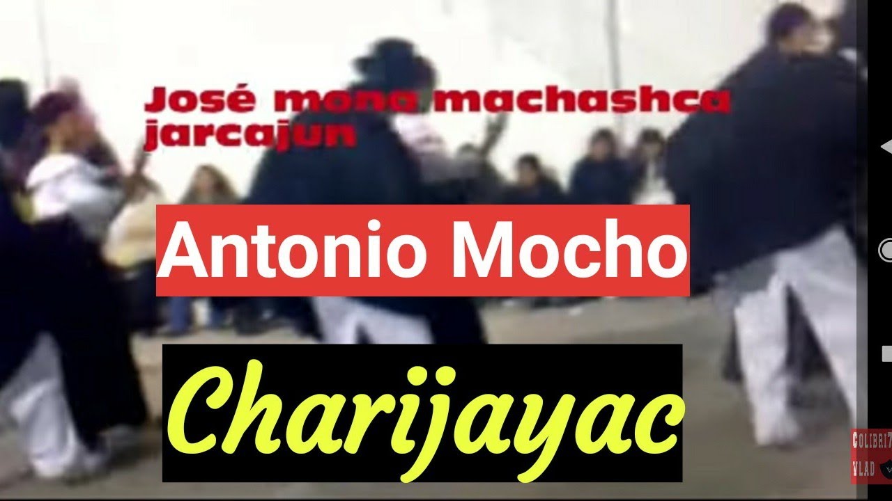 ANTONIO MOCHO(letra)🇪🇨CHARIJAYAC Sanjuanito