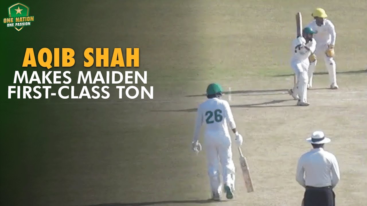 Aqib Rwp Aqib Shah makes maiden first-class ton | Rawalpindi vs Peshawar | Quaid ...