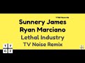 Sunnery James &amp; Ryan Marciano - Lethal Industry (TV Noise Remix) (Audio)