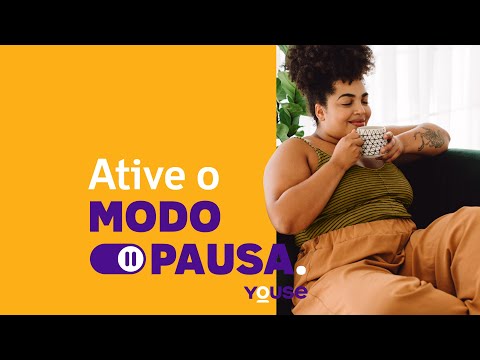 Youse Apresenta: Ative Modo Pausa