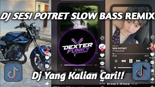 DJ SESI POTRET - ENAU FT ARI LESMANA - REMIX SLOWBASS VIRAL DITIKTOK TERBARU (DJ DIQTA) 