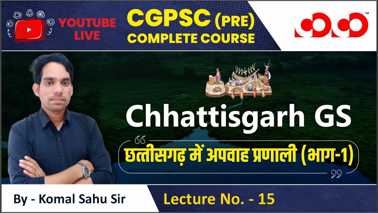 Lecture-15# Chhattisgarh  Intro & Mapping | CGPSC Prelims  Live Free Course