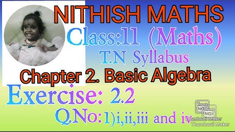 Class:11(Maths), Exercise 2.2, Q.No:1)i,ii,iii and iv, Chapter 2.Basic Algebra