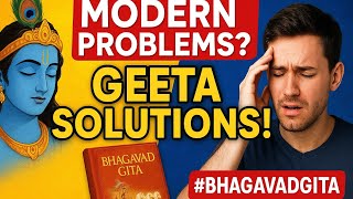 Modern Problems का Ancient Solution | भगवद गीता और Mental Health | Stress, Relationship &amp; Fear#geeta