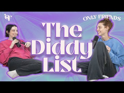 Carly and Erin: The Diddy List | Only Friends