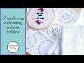 Transferring embroidery patterns to fabric