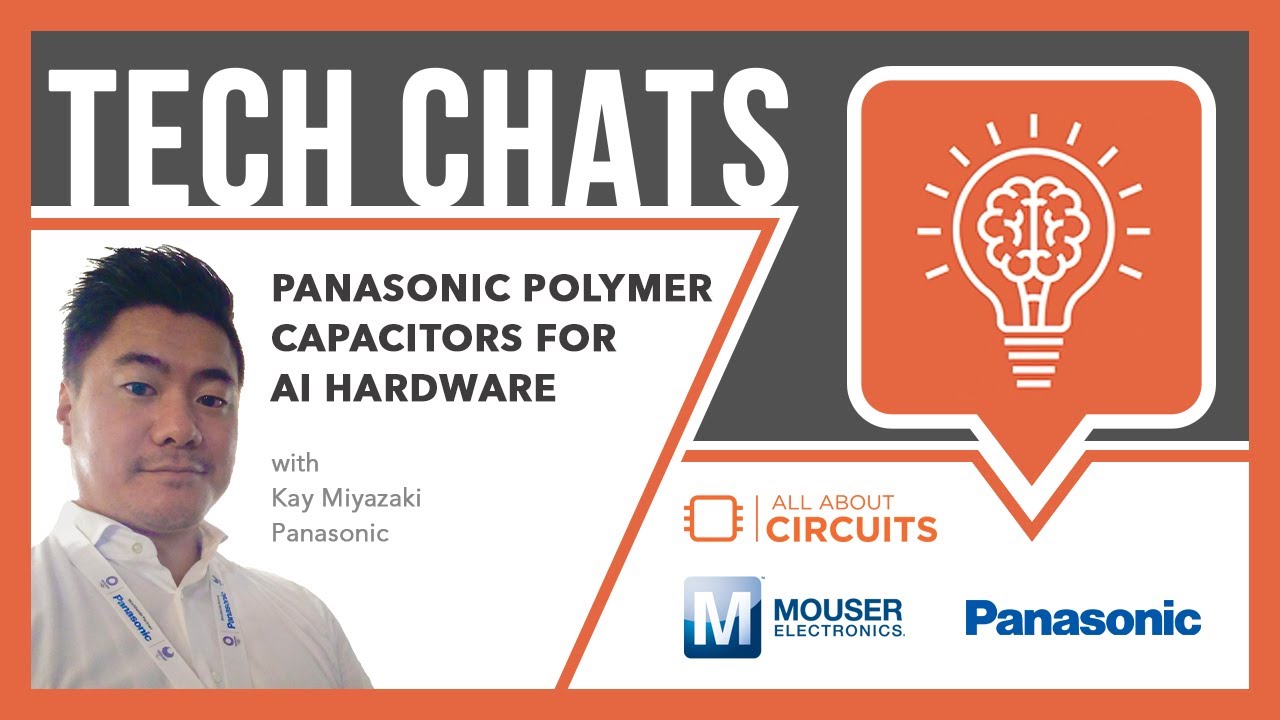 Полимерные конденсаторы Panasonic для оборудования ИИ: технические чаты | Mouser Electronics