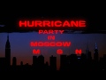 Hurricane party in Moscow