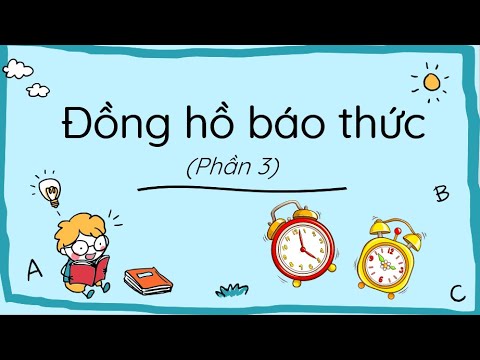 Video Đồng hồ báo thức (Phần 3)- Tiếng Việt 2- Chân trời... - youtube