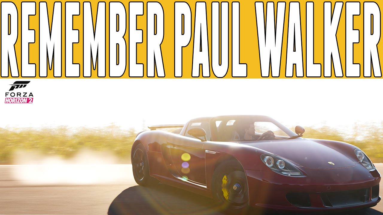 Forza Horizon 2 Remember Paul Walker : Porsche Carrera GT Paul Walker Tribute