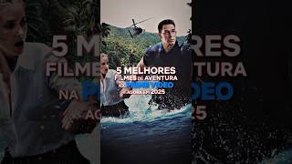 TOP 5 MELHORES FILMES DE AVENTURA NA PRIME VIDEO AGORA EM 2025 #shorts #filmes #primevideo #filme