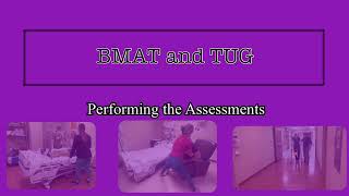 BMAT and TUG: Performing the Assessments