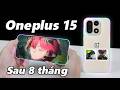 Test Hiệu năng Oneplus 15 sau 8 Tháng - Rom quốc tế  Siêu mát, Chơi wuwa 15 phút không nóng!