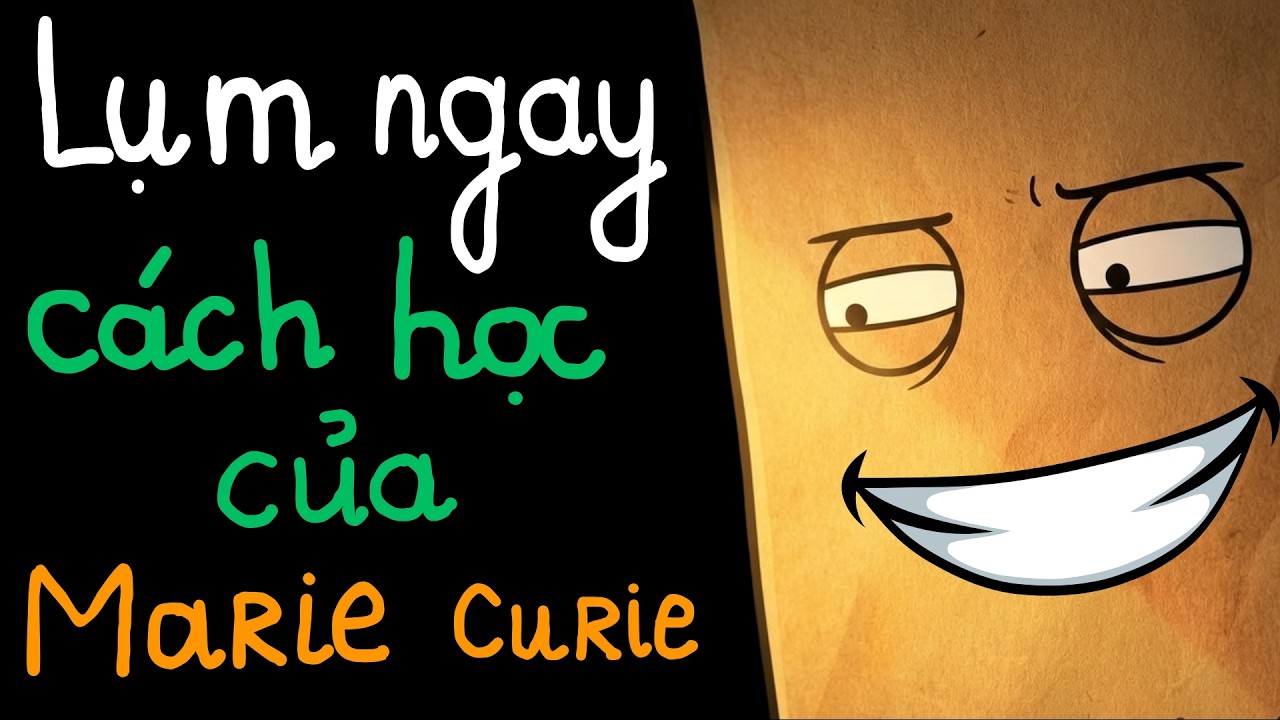 HÃY ÁP DỤNG CÁCH HỌC VƯỢT TRỘI CỦA MARIE CURIE