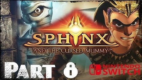Sphinx and the Cursed Mummy - Walkthrough Part 8 - Nintendo Switch