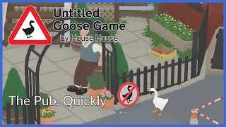 Untitled Goose Game | The Pub, Quickly screenshot 3