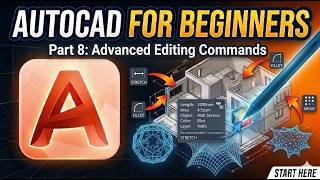 AutoCAD for Beginners: Advanced Editing Commands - Part 8