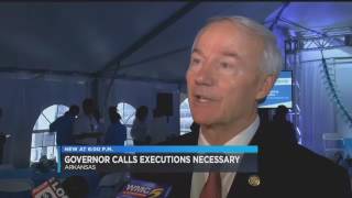 Arkansas governor calls executions necessary   KAIT Jonesboro AR   Region 8 News weather sports
