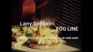 Larry Gottheim   FOG LINE (DVD trailer)