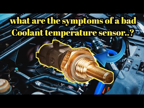 what are the symptoms of a bad Coolant temperature sensor..?
