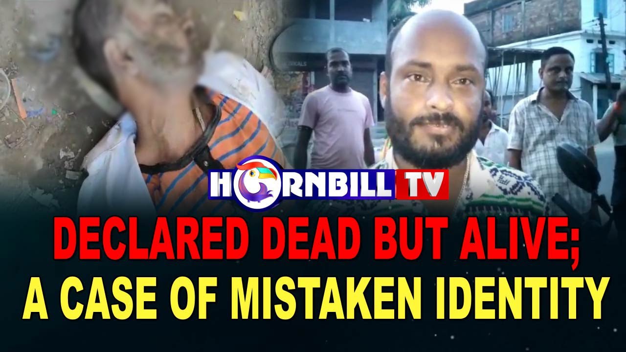 DECLARED DEAD BUT ALIVE; A CASE OF MISTAKEN IDENTITY - YouTube