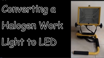 DIY! Halogen to Battery Powered LED  Work Light conversion