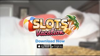 Mobile App Trailer for Scopely's Mobile Game "Slots Vacation" - Fetch screenshot 1